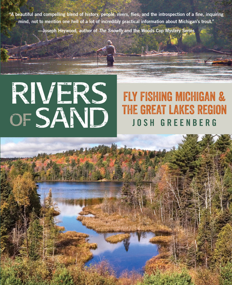 Rivers Of Sand - Fly Fishing Michigan and the Great Lakes Region