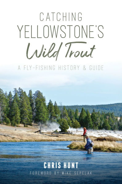 Catching Yellowstone Wild Trout