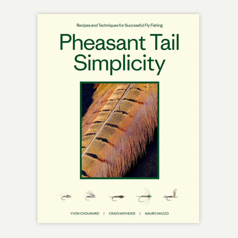 Patagonia Pheasant Tail Simplicity: Recipes and Techniques for Successful Fly Fishing