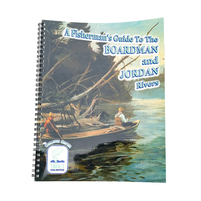 Challenge Chapter Trout Unlimited Guide to the Boardman and Jordan Rivers