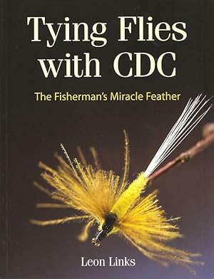 Tying Flies with CDC The Fisherman's Mircale Feather by Leon Links